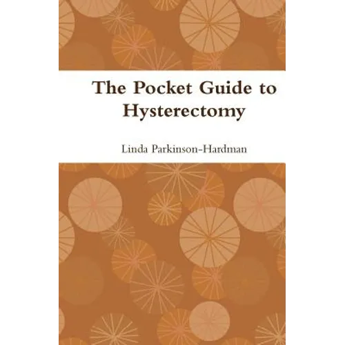 The Pocket Guide to Hysterectomy
