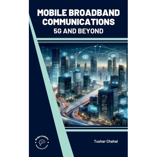 Mobile Broadband Communications: 5G and Beyond