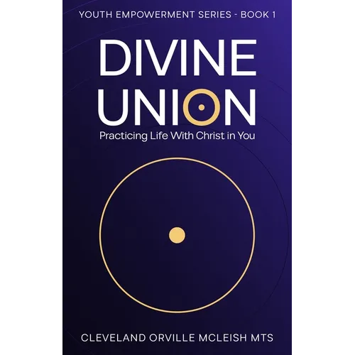 Divine Union: Practicing Life With Christ in You