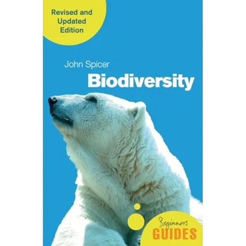 Biodiversity: A Beginner's Guide (Revised and Updated Edition)