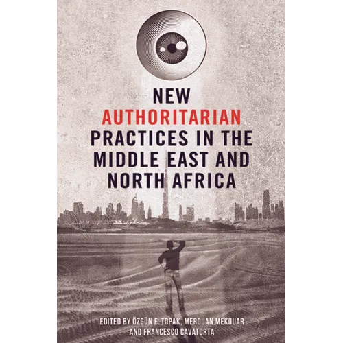 New Authoritarian Practices in the Middle East and North Africa
