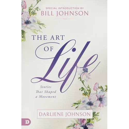 The Art of Life: Stories That Shaped a Movement