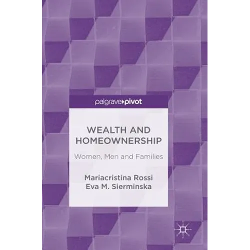 Wealth and Homeownership: Women, Men and Families