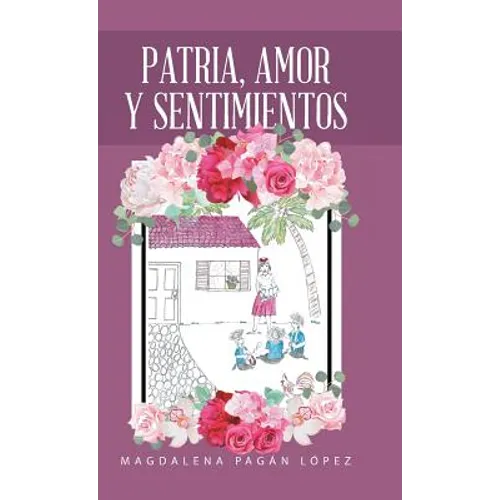 Patria, Amor Y Sentimientos