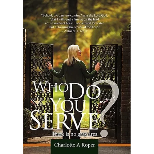 Who Do You Serve?: There Is No Gray Area