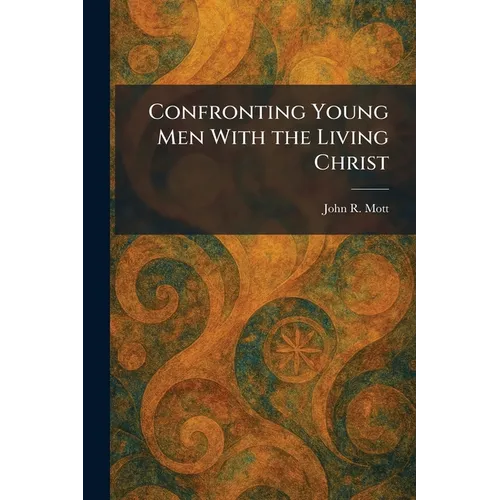 Confronting Young Men With the Living Christ