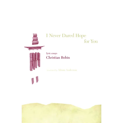 I Never Dared Hope for You: Lyric Essays