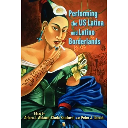 Performing the US Latina & Latino Borderlands