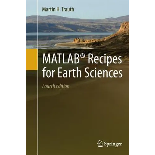 Matlab(r) Recipes for Earth Sciences
