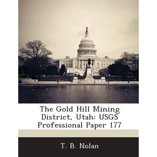 The Gold Hill Mining District, Utah: USGS Professional Paper 177