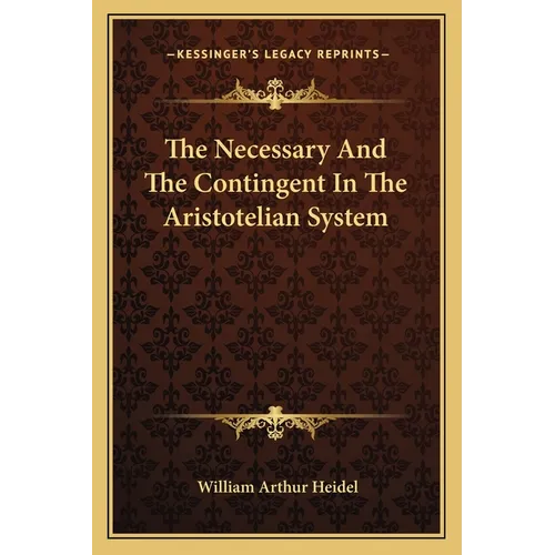 The Necessary And The Contingent In The Aristotelian System