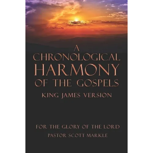 A Chronological Harmony of the Gospels
