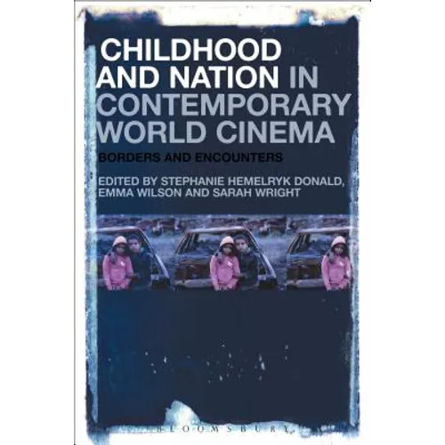 Childhood and Nation in Contemporary World Cinema: Borders and Encounters