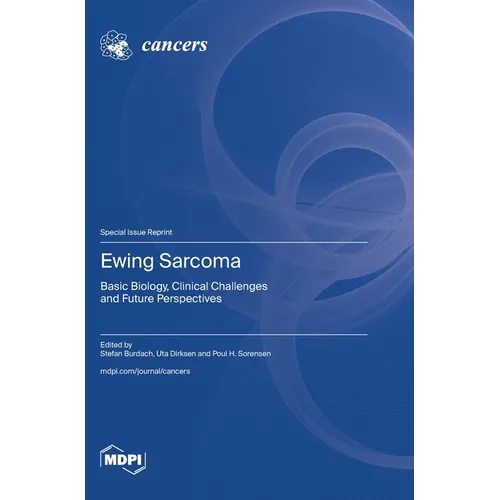 Ewing Sarcoma: Basic Biology, Clinical Challenges and Future Perspectives
