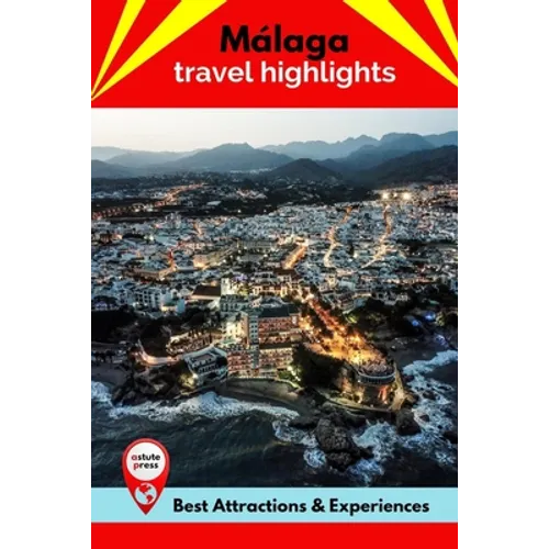 Málaga Travel Highlights: Best Attractions & Experiences