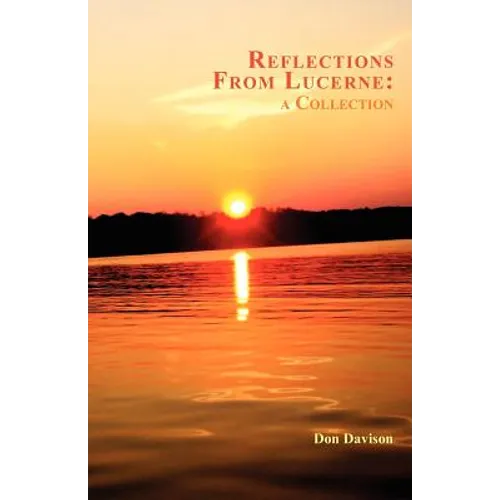 Reflections From Lucerne: A Collection