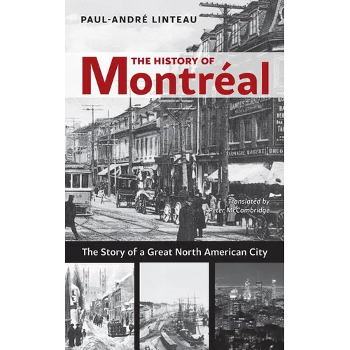 The History of Montréal: The Story of Great North American City