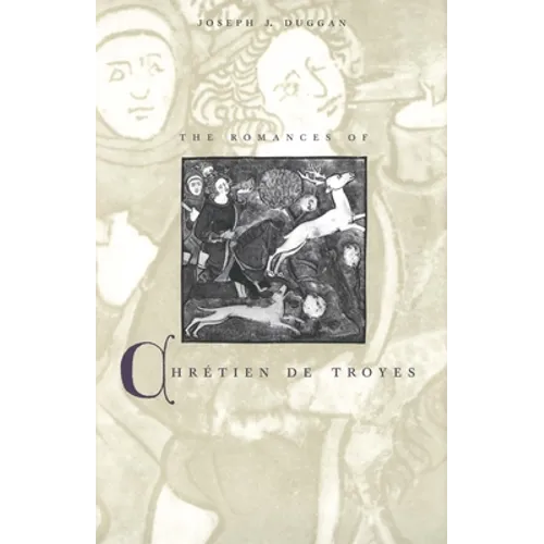 The Romances of Chrétien de Troyes