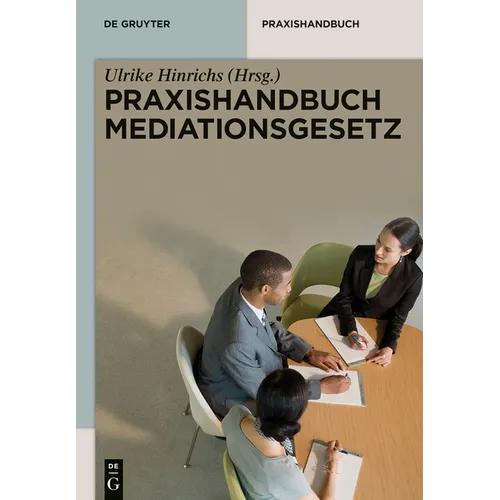 Praxishandbuch Mediationsgesetz