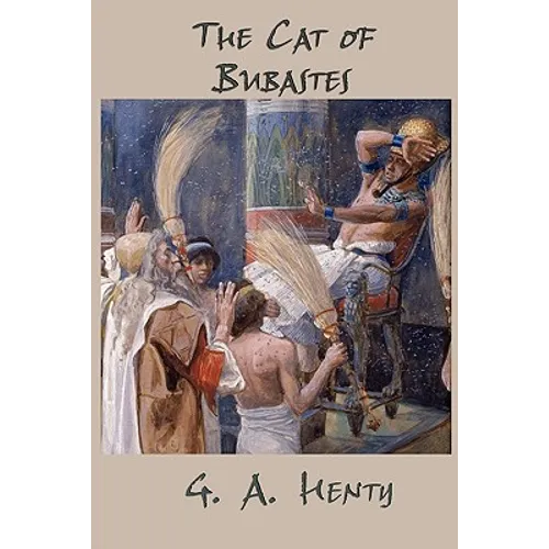 The Cat of Bubastes: A Tale of Ancient Egypt