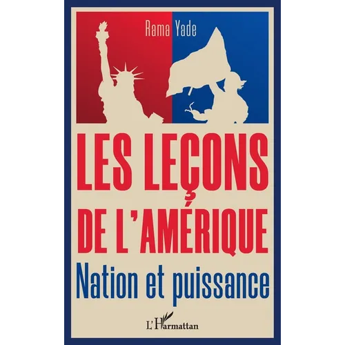 Les leçons de l'Amérique: Nation et puissance