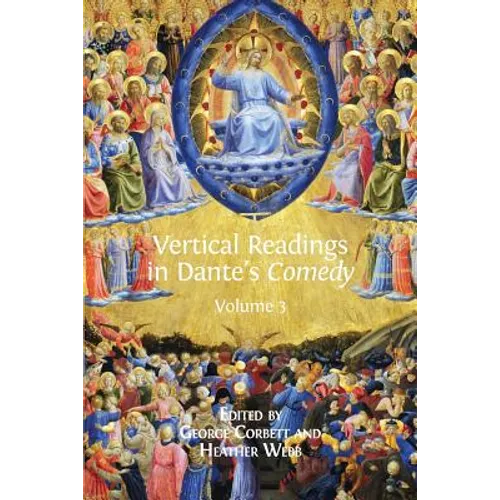 Vertical Readings in Dante's Comedy: Volume 3