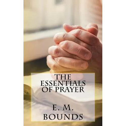 The Essentials of Prayer