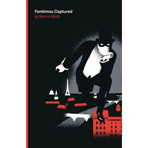 Fantomas Captured: A Fantomas Detective Novel