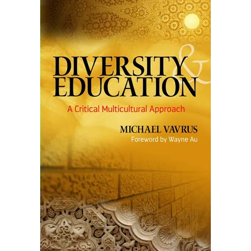Diversity and Education: A Critical Multicultural Approach