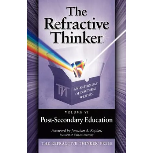The Refractive Thinker: Volume VI: Post-Secondary Education