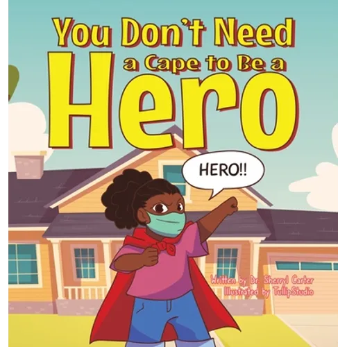 You Don't Need a Cape to Be a Hero