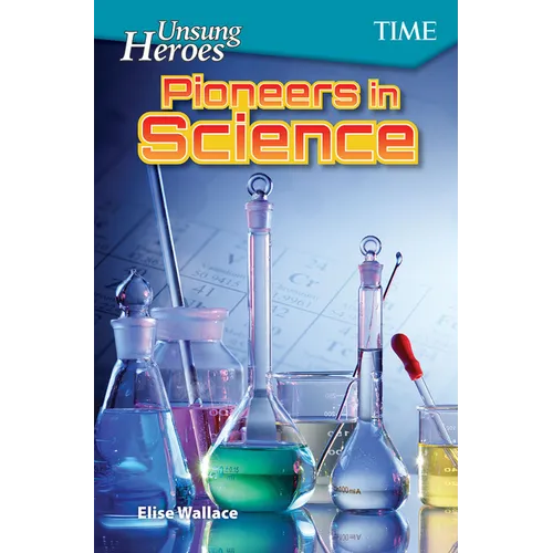 Unsung Heroes: Pioneers in Science