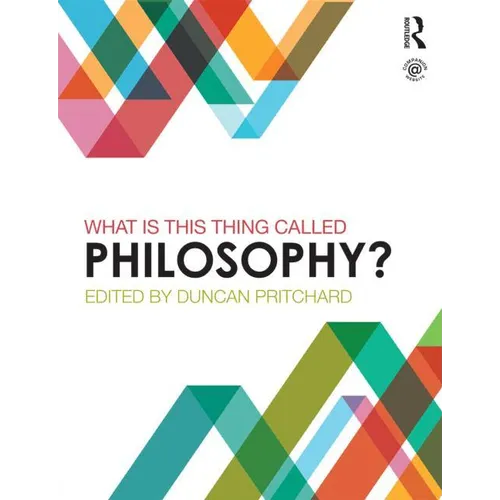 What Is This Thing Called Philosophy?