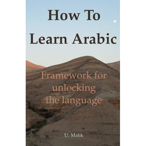 How To Learn Arabic: framework for unlocking the language