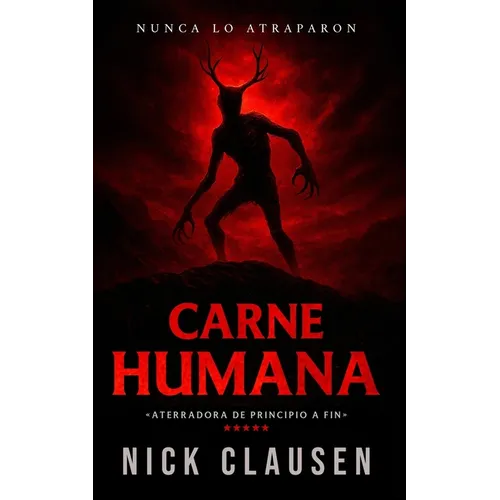 Carne humana: Un thriller de wendigo