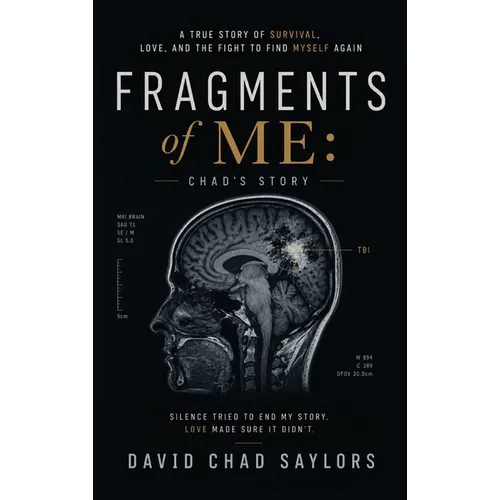Fragments of Me Chad's Story