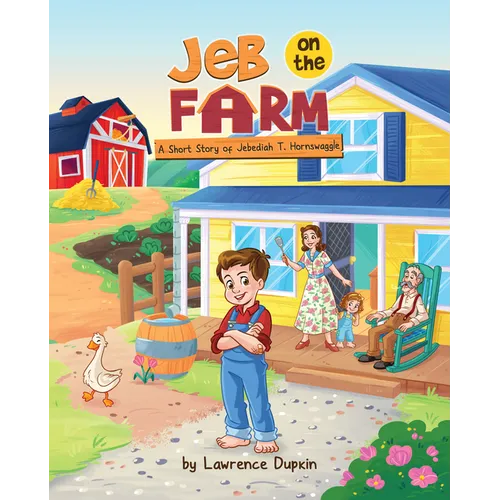 Jeb on the Farm: A Short Story of Jebediah T. Hornswaggle
