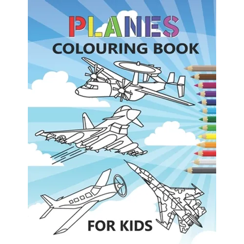 Planes Colouring Book: 35 aeroplanes colouring pages for kids of Aircrafts, Fighter Jets, Stealth Bombers, biplanes and More