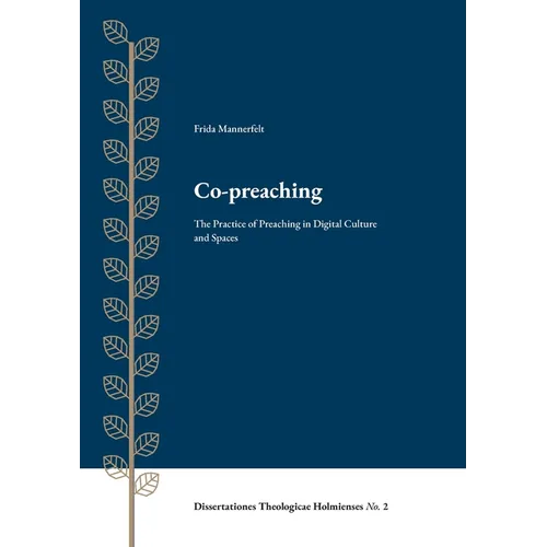 Co-preaching: The Practice of Preaching in Digital Culture and Spaces