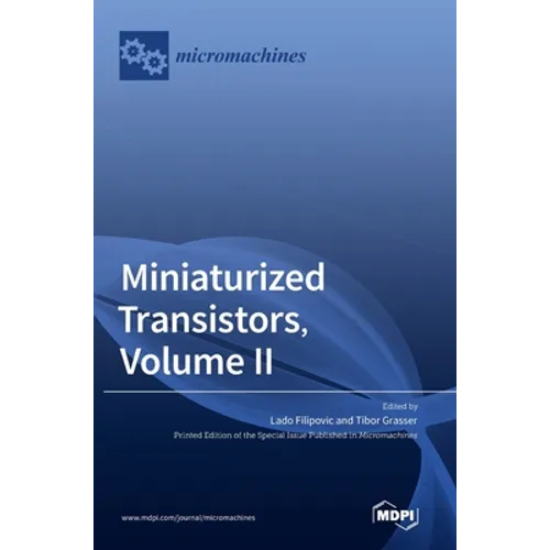 Miniaturized Transistors, Volume II