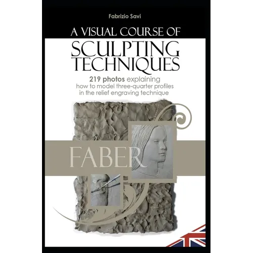 A Visual Sculpting Course: THREE-QUARTER PORTRAITS 219 photos explaining how to model three-quarter portraits in the relief engraving technique