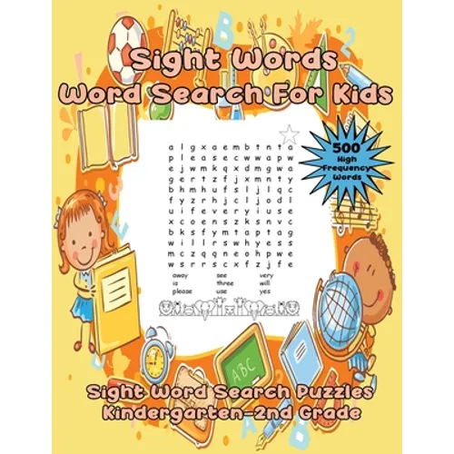Sight Words Word Search For Kids: 75 Sight Word Search Puzzles Kindergarten-Second Grade