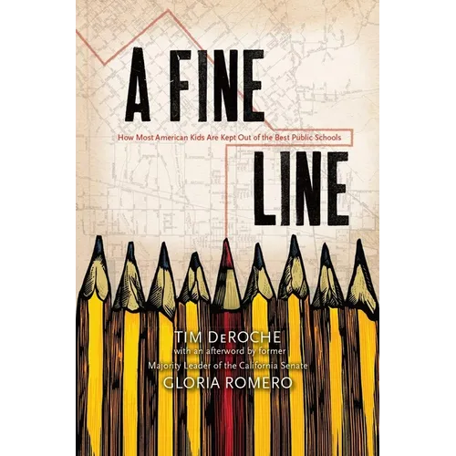 A Fine Line: How Most American Kids Are Kept Out of the Best Public Schools