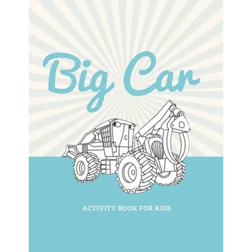Big car activity book for kids: Car activity book for kids ages 4-8 -(A-Z ) Handwriting & Number Tracing & The maze game & Coloring page (Book4)
