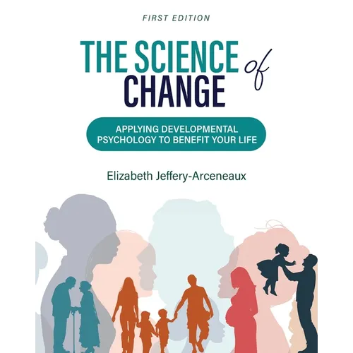 The Science of Change: Applying Developmental Psychology to Benefit Your Life