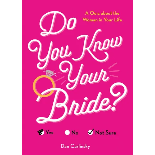 Do You Know Your Bride?: A Quiz about the Woman in Your Life