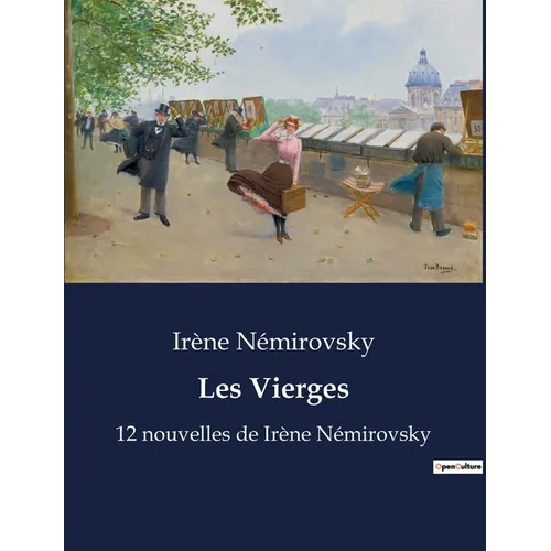 Les Vierges: 12 nouvelles de Irène Némirovsky