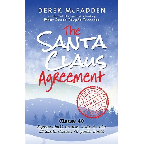 The Santa Claus Agreement: A Holiday Fable of Magic, Whimsy, and Heart