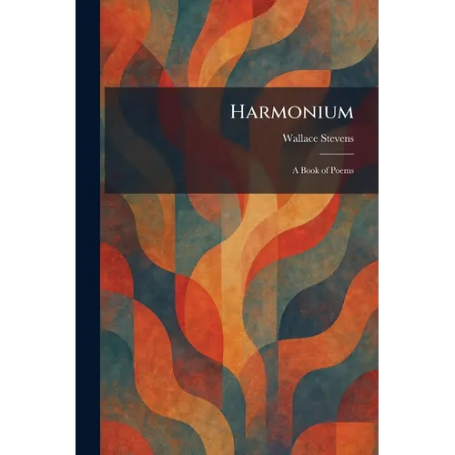Harmonium: A Book of Poems