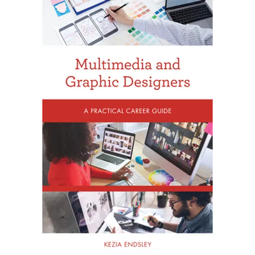 Multimedia and Graphic Designers: A Practical Career Guide